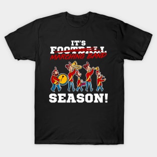 Its Marching Band Season T-Shirt